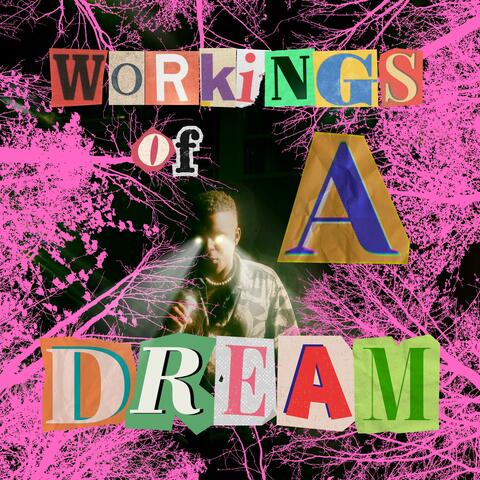 Workings of a Dream