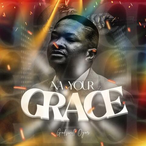 Na your Grace (2019 raw version)