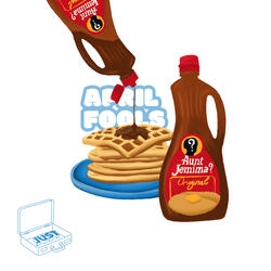 AUNT JEMIMA (APRIL FOOLS 2025)