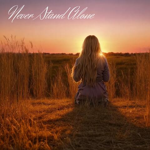 Never Stand Alone