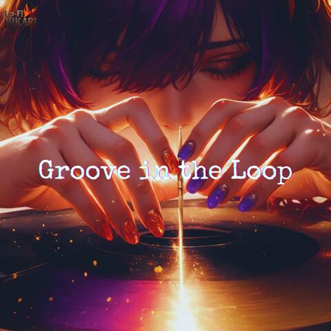Groove in the Loop