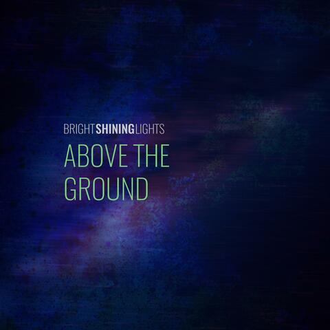Above The Ground