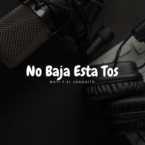 No Baja Esta Tos (Video Official)