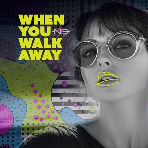 When You Walk Away