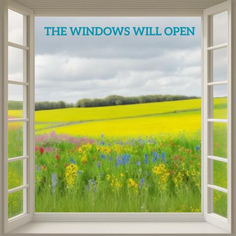 The Windows Will Open