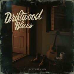 Driftwood Blues