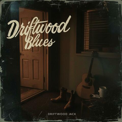 Driftwood Blues
