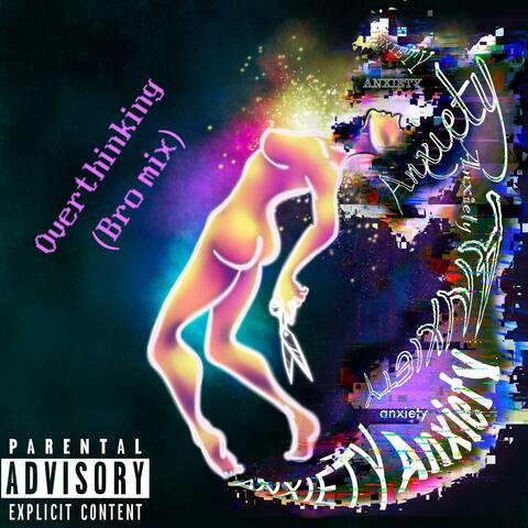 Overthinking (Bro mix)