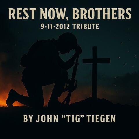 Rest Now Brothers