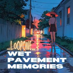 Wet Pavement Memories