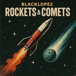 ROCKETS & COMETS
