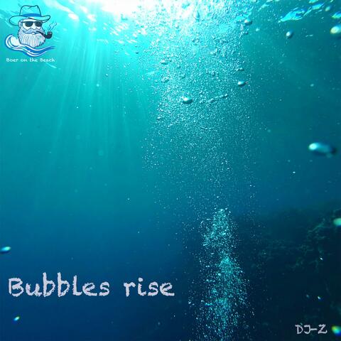 Bubbles rise