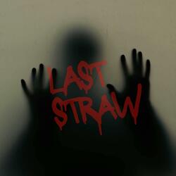 Last Straw
