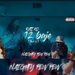 RATI KO 12 BAJE (yad haru) [NAUGHTY PEW PEW]