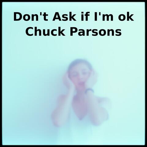 Don't Ask If I'm ok