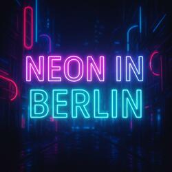 Neon In Berlin