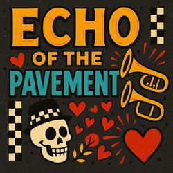 Echo of The Pavement