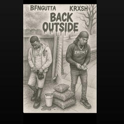 BACK OUTSIDE (feat. Krxsh)