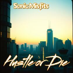 Hustle or Die