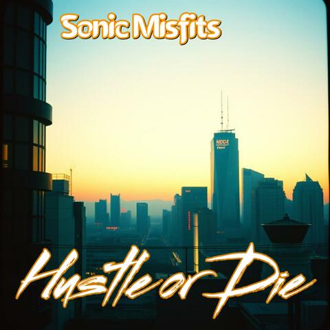 Hustle or Die