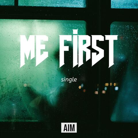 Me First