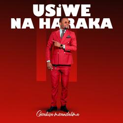 Usiwe Na HARAKA