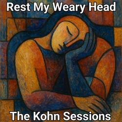 Rest my weary head