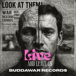 Live and leave us