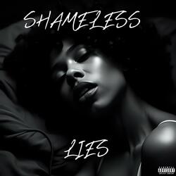 SHAMELESS LIES