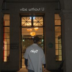 vibe without U