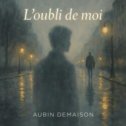 L'oubli de moi