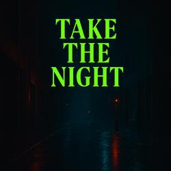 Take The Night