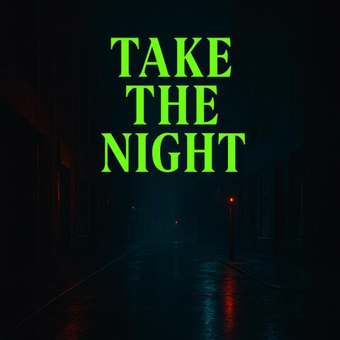 Take The Night