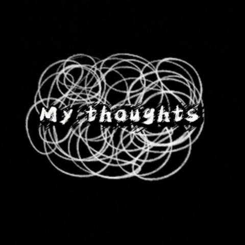 My thoughts (feat. Lilbrogottagen5 & showtimeetyy)