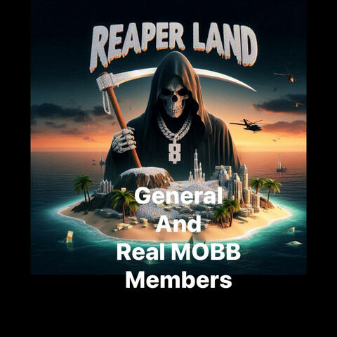 Reaper Land General And Real MOBB Members