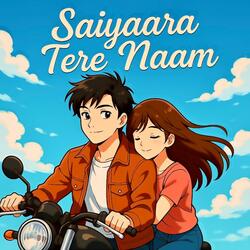 Saiyaara Tere Naam