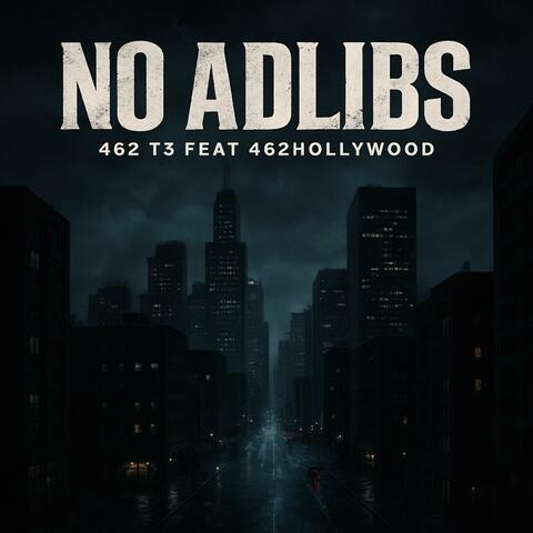 No Adlibs (feat. 462hollywood)