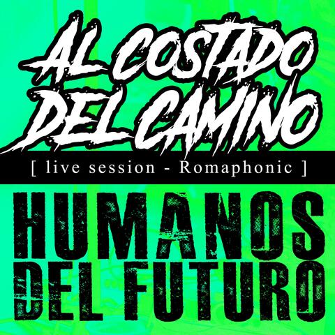 Al Costado Del Camino (Romaphonic Live Session)