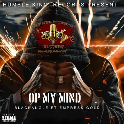 OP MY MIND