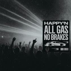 All Gas No Brakes