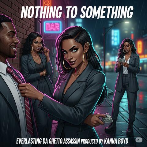 Nothing to Something