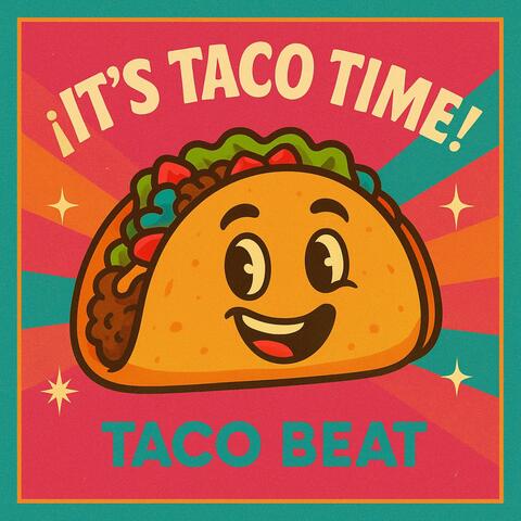 ¡It's Taco Time!