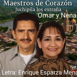 Omar y Nena Maestros de Corazon . Juchipila los extraña.