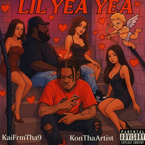 Lil Yea Yea (feat. KonThaArtist)