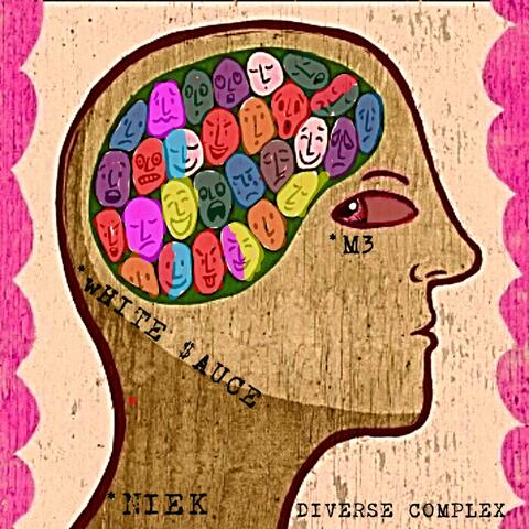 Diverse Complex (feat. White $auce & M3)