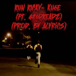 RUN RICKY (feat. 420DREADZ & A LYRICS)