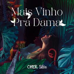 Mais Vinho Pra Dama