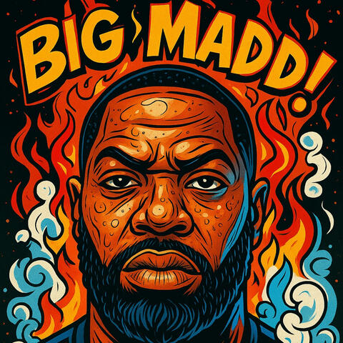 Big Madd!