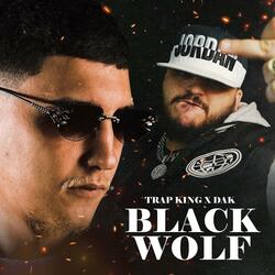 Black Wolf (feat. Trap King & DAK)
