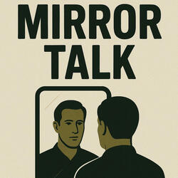 Mirror Talk
